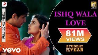 Ishq Wala Love Full Video - SOTYAlia BhattSidharth MalhotraVarun DhawanNeeti Mohan