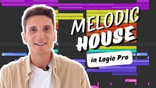 How I Made Remember Melodic House Logic Pro Track Breakdown and Tutorial