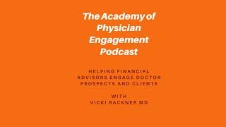 Academy of Physician Engagement Podcast Host Virtual Client Appreication Events