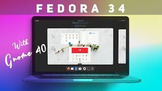 Fedora 34 & Gnome 40  Perfect Mix?