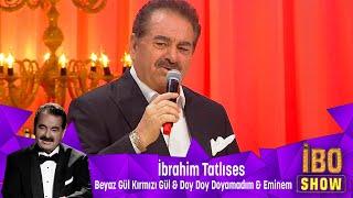 İbrahim Tatlıses - BEYAZ GÜL KIRMIZI GÜL & DOY DOY  DOYMADIM & EMİNEM