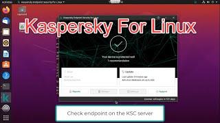 Install Kaspersky Security for Linux and connect to Kaspersky Security Center Step by step 