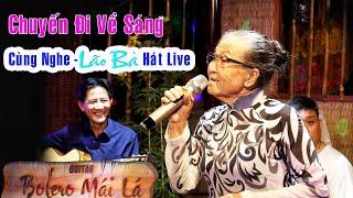 Chuyến Đi Về Sáng - Lão Bà Huỳnh Triều  73 tuổi  Hát LIVE BOLERO  Guitar Lâm Thông - Mái Lá