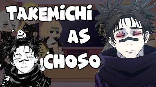 •Tokyo Revengers react to Takemichi Takemichi as Choso• SPOILER