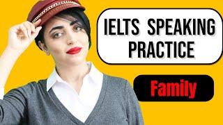 IELTS Speaking practice - Family