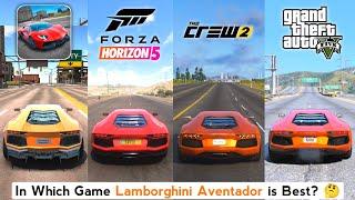 Lamborghini Aventador Sound & Top Speed - Ultimate Car Driving vs Forza 5 vs The Crew 2 vs GTA 5