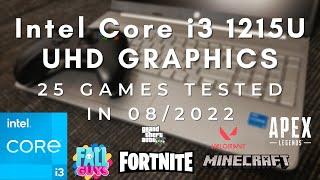 Intel Core i3 1215U \ Intel UHD Graphics \ 25 GAMES TESTED IN 082022 8GB RAM