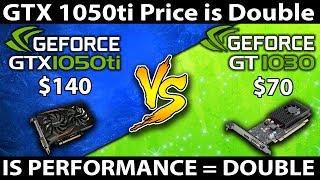 GT 1030 vs GTX 1050 ti - Price is Double - Is Performance Double..??