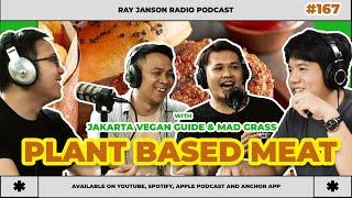 #167 PLANT BASED MEAT   With JAKARTA VEGAN GUIDE  Ray Janson Radio Podcast
