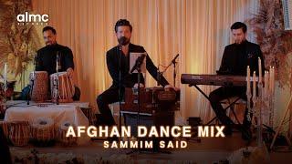 Sammim Said - Afghan Dance Mix Official Release 2024