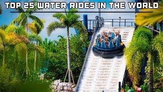Top 25 Water Rides in the World 2023