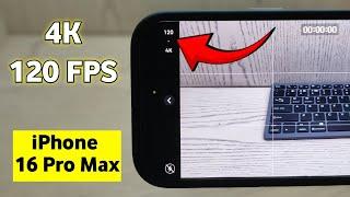 How To Record 4K 120 FPS Video On iPhone 16 Pro Max  4K 120 fps  Capture  Apple