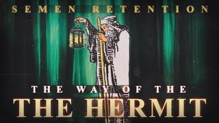 Semen Retention  The Way Of The Hermit