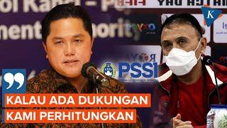 Erick Thohir Perhitungkan Maju Ketua PSSI