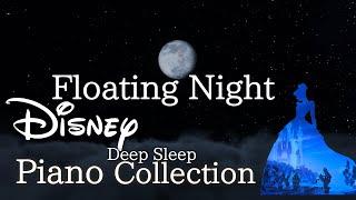 Disney Floating Night Piano Collection for Deep Sleep and SoothingNo Mid-roll Ads