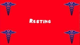 Pronounce Medical Words ― Resting