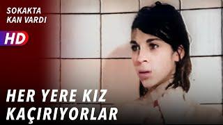 Her Yere Kız Kaçırıyorlar  Sokakta Kan Vardı  Türk Filmi  Yılmaz Güney – Esen Püsküllü