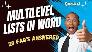 Ep13 Multilevel Numbering in Word - 20 FAQs Answered