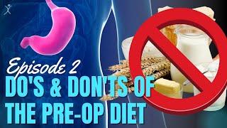 The Dos and Donts of the Pre-Op Diet  Can You Stomach This?  Episode 2