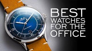 The BEST Watches For The Office & Everyday