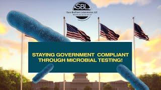 ​​Staying Government Compliant Through Microbial Contamination Testing