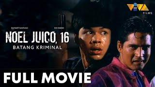 Noel Juico 16 Batang Kriminal FULL MOVIE HD  Raymart Santiago Edu Manzano Kier Legaspi