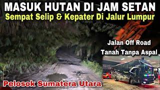 Masuk Hutan Di Jam Setan ️ Sempat Selip & Kepater Di Jalan Lumpur ️ trip ROYAL MARIN “ Tirpitz “