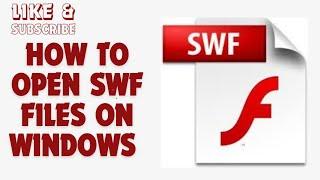 How to Open SWF Files on Windows