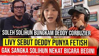 Livy Renata SEBUT Deddy Corbuzier Punya Kelainan  Ternyata Soleh Solihun Pernah Bungkam Deddy