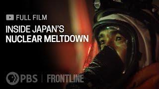 Inside Japans Nuclear Meltdown full documentary  FRONTLINE