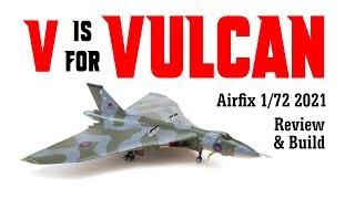 Airfix Avro Vulcan 172 scale 2021 tooling review and build - HD 1080p