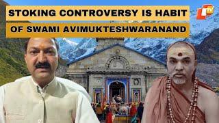 Shankaracharya Can’t Stroke Unnecessary Controversy About Kedarnath Temple Committee President