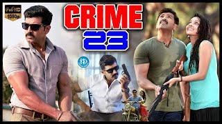 Crime 23 Telugu Full Movie  Arun Vijay  Mahima Nambiar  Abhinaya  Telugu Movies  iD Hanamkonda