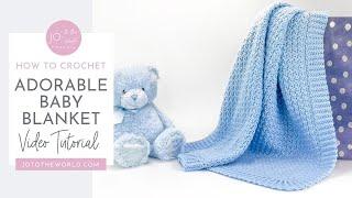 Adorable Baby Blanket Crochet Pattern - A Perfect Crochet Baby Blanket for Boys Girls or Unisex