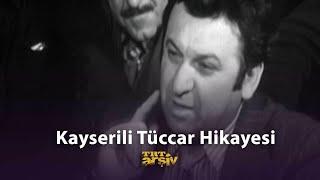 Kayserili Tüccar Hikayesi 1979  TRT Arşiv