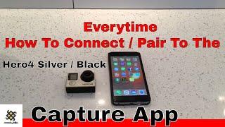 How To Connect  Pair to The Capture App with Gopro Hero 4 Silver  Black