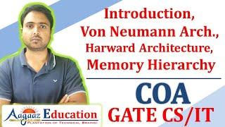 INTRODUCTION VON NEUMANN HARWARD ARCHITECTURE MEMORY HIERARCHY  COA GATE CS IT ONLINE LIVE CLASS