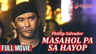 MASAHOL PA SA HAYOP 1993  Full Movie  Phillip Salvador Willie Revillame Atoy Co