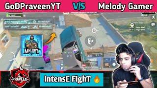 GoDPraveenYT Vs Melody Gamer Intense Fight   GoDTusharOP Vs Melody Gamer Custom Room Fight 