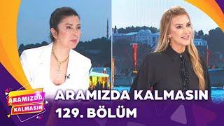 Aramızda Kalmasın 129. Bölüm  4 Ekim 2024 @AramizdaTV8