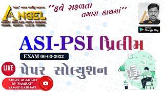 ASI-PSI PRELIM EXAM 06-03-2022 PAPER SOLUTION - ANGEL ACADEMY BY  SAMRAT SAMAT GADHAVI Live