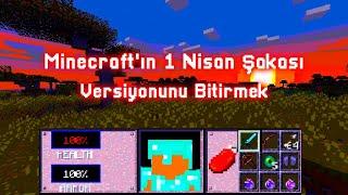 Minecraftın 1 Nisan Versiyonunu Bitirmek