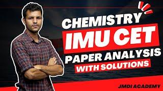 Chemistry IMUCET I 2022 Complete Paper Analysis With Solutions - 11 June 2022