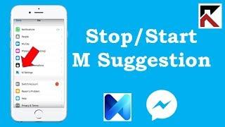 How To Stop Or Start Seeing M Suggestions In Facebook Messenger