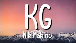 Nik Makino - KG Lyrics