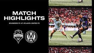 HIGHLIGHTS Atlanta United FC vs. Seattle Sounders FC  August 06 2022