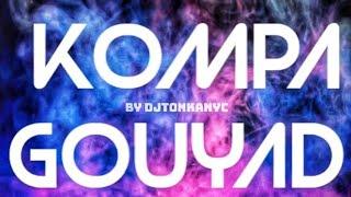 Kompa Gouyad By DjTonkanyc #kompagouyad #zouk #Gouyad #haitianmusic