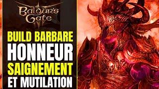 Baldurs Gate 3 Build HONNEUR  Barbare TONNERRE SAIGNEMENT & MUTILATION ULTIME  BG3 Build fr