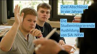 Zwei Abschlüsse in vier Jahren – die Studienintegrierende Ausbildung von SiA-NRW