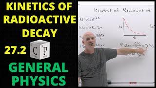 27.2 Kinetics of Radioactive Decay  General Physics